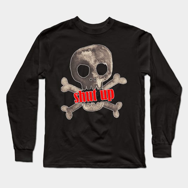 will you shut up man t-shirt Long Sleeve T-Shirt by OnlineShoppingDesign